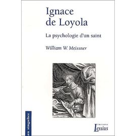 Ignace De Loyola - La Psychologie D'un Saint