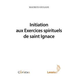 Initiation Aux Exercices Spirituels De Saint Ignace