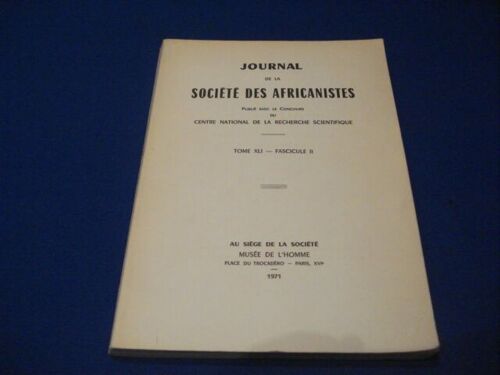 Journal De La Société Des Africanistes Publié Avec Le Concours Du Centre National De La Recherche Scientifique. Tome Xli - Fascicule Ii