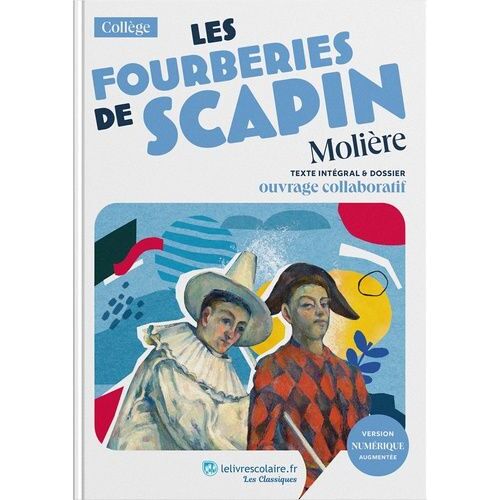 Les Fourberies De Scapin - Texte Intégral Et Dossier Pédagogique