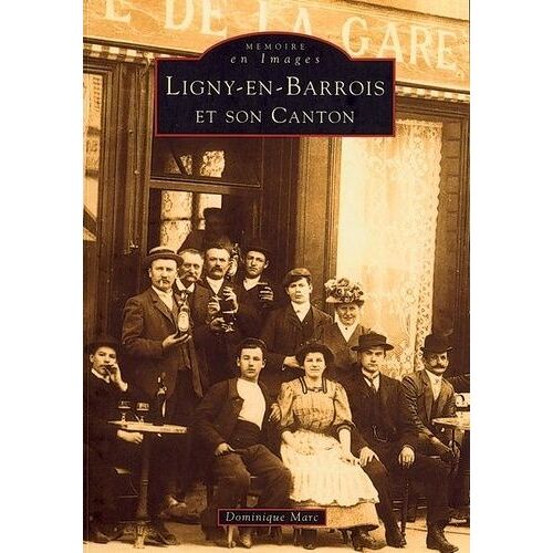 Ligny-En-Barrois Et Son Canton