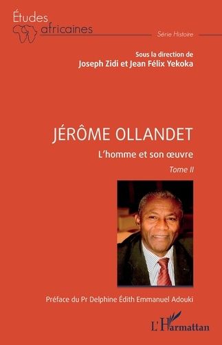 Jérôme Ollandet - Tome 2, L'homme Et Son Oeuvre