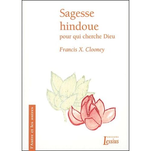 Sagesse Hindoue - Pour Qui Cherche Dieu