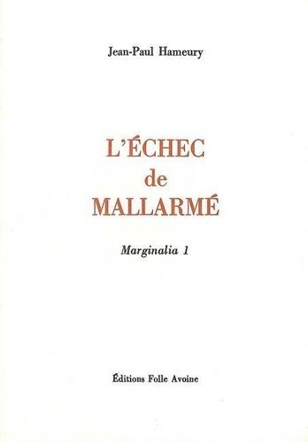 Marginalia - Tome 1, L'échec De Mallarmé