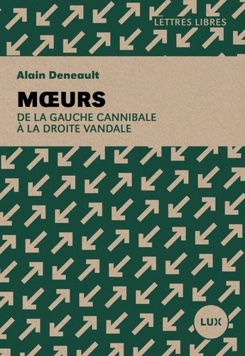 Moeurs - De La Gauche Cannibale À La Droite Vandale