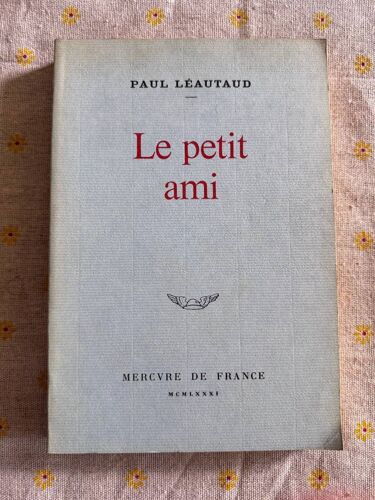 Le Petit Ami - Paul Leautaud - Éditions Mercure De France