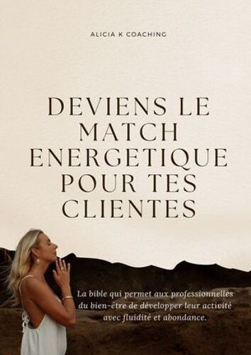 Deviens Le Match Énergétique Pour Tes Clientes