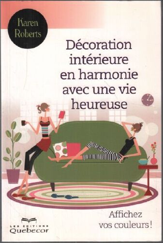 Decoration Interieure En Harmonie Avec Une Vie Heureuse
