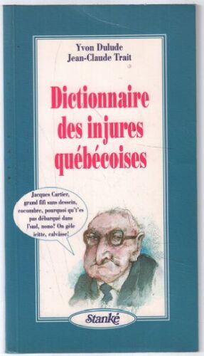 Dictionnaire Des Injures Quebecoises