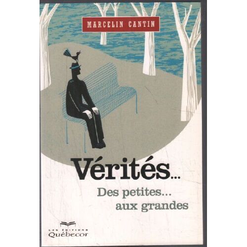 Verites...Des Petites...Aux Grandes