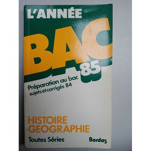 L'année Bac 85 Histoire Geographie Toutes Séries