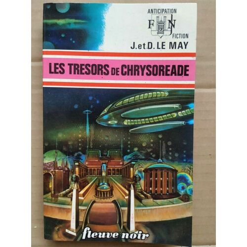 J Et D Le May Les Tresors De Chrysoreade Fleuvre Noir