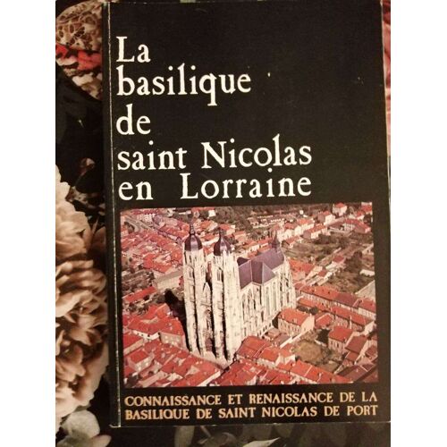 La Basilique De Saint Nicolas En Lorraine