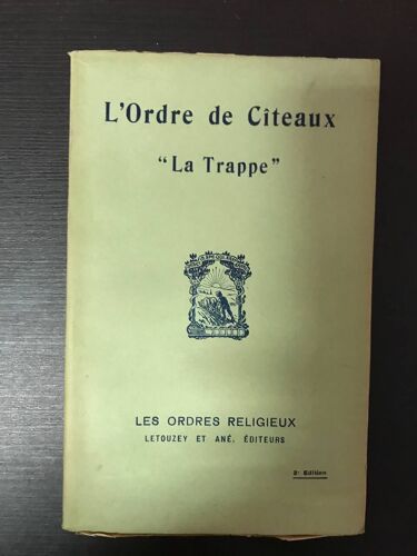 L'ordre De Citeaux "" La Trappe ""