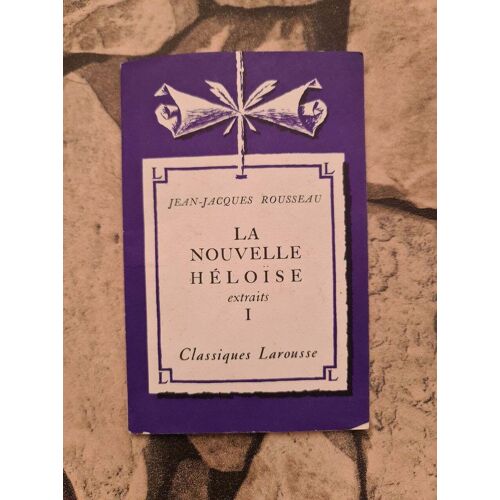 La Nouvelle Héloïse (Extraits) I