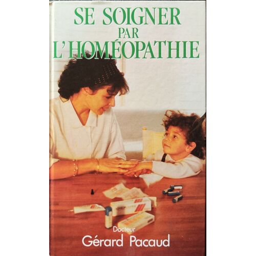 Se Soigner Seul Par L'homéopathie