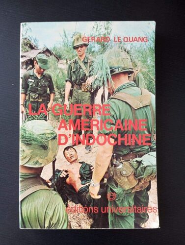 La Guerre Americaine D'indochine: 1964-1973