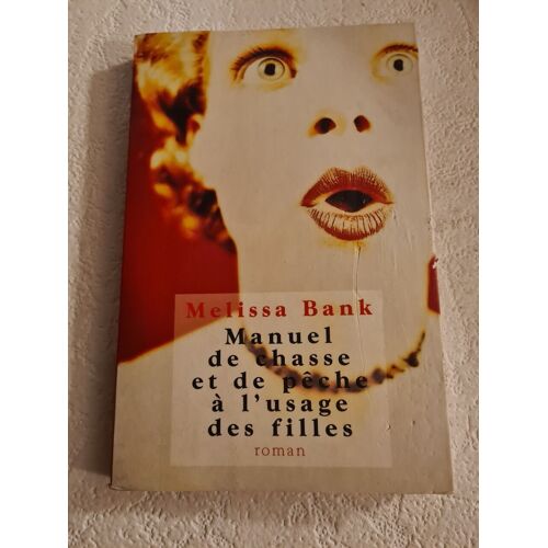 Manuel De Chasse Et De Peche A L'usage Des Filles