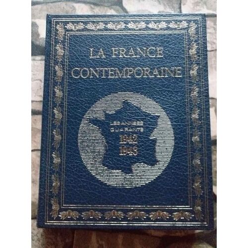 La France Contemporaine Les Années Quarante 1942-1943