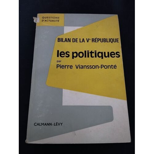 Les Politiques - Bilan De La V° Republique