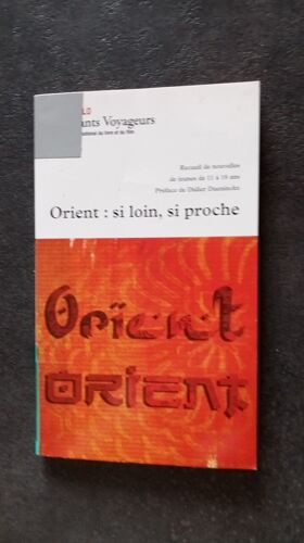 Orient: Si Loin Si Proche