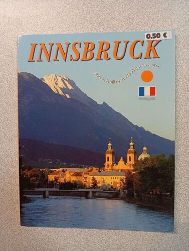 Innsbruck Guide De La Ville Avec 124 Photos En Couleur