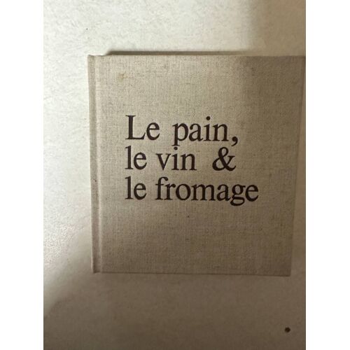 Le Pain Le Vin & Le Fromage