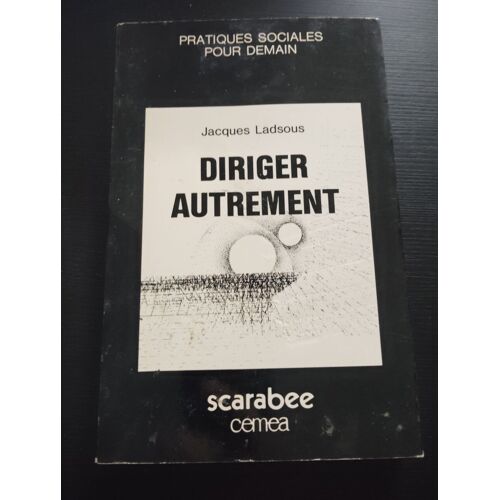 Diriger Autrement (Pratiques Sociales Pour Demain)