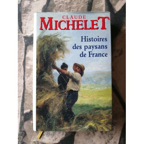 Histoires Des Paysans De France