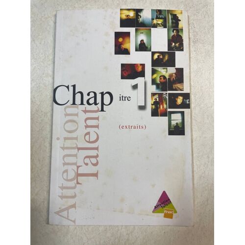 Attention Talent- Chapitre 1 - Extraits - Collectif - 1999
