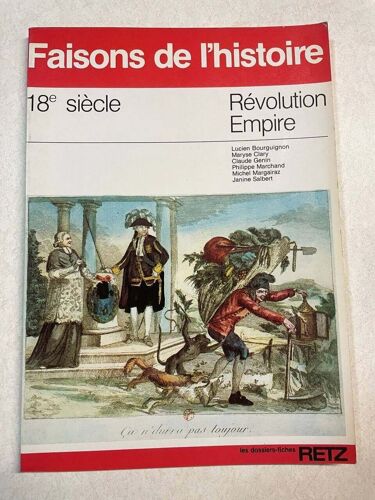 Faisons De L'histoire 18e Siècle Révolution Empire