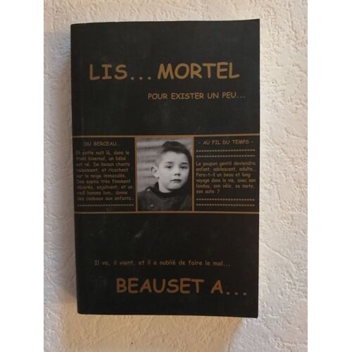 Lis... Mortel Pour Exister Un Peu Beauset A