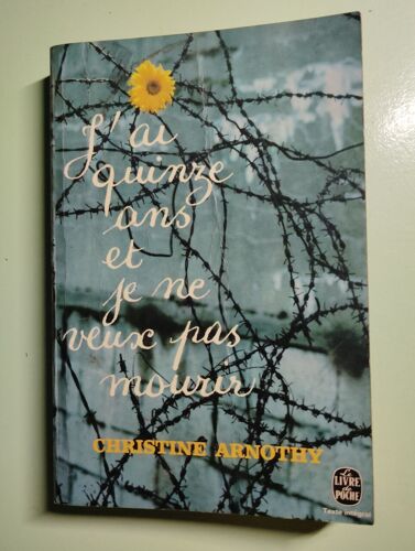 J'ai Quinze Ans Et Je Ne Veux Pas Mourir