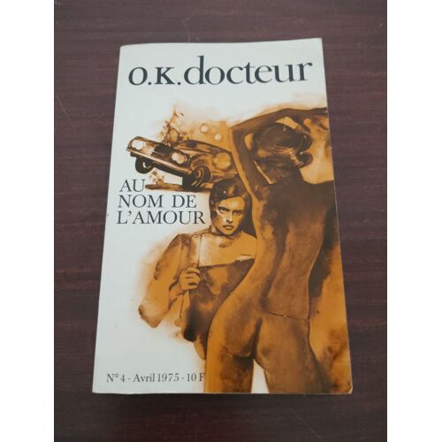 O. K. Docteur : Au Nom De L'amour