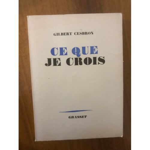 Ce Que Je Crois