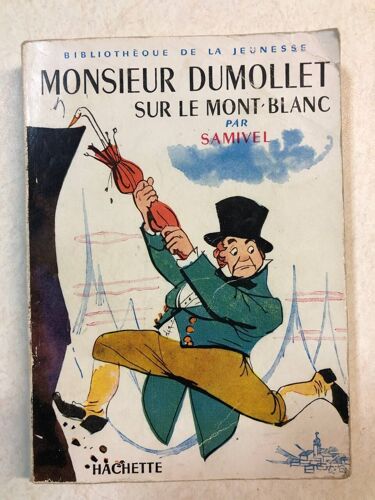 Monsieur Dumollet Sur Le Mont-Blanc