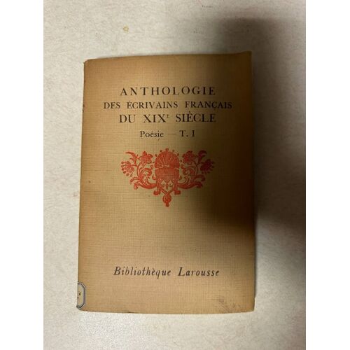 Anthologie Des Écrivains Français Du Xixe Siècle Tome I
