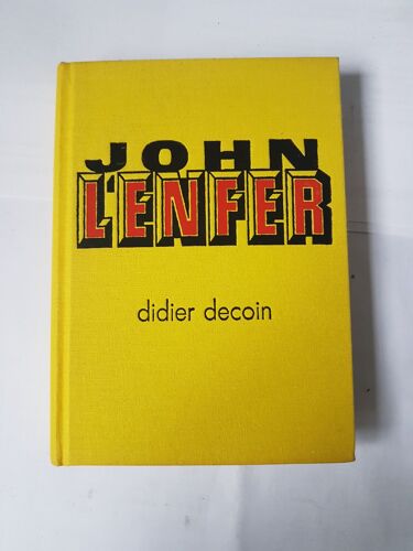 Ddidier Decoin "John L'enfer" Prix Goncourt 1977 - Edition Numérotée 4689