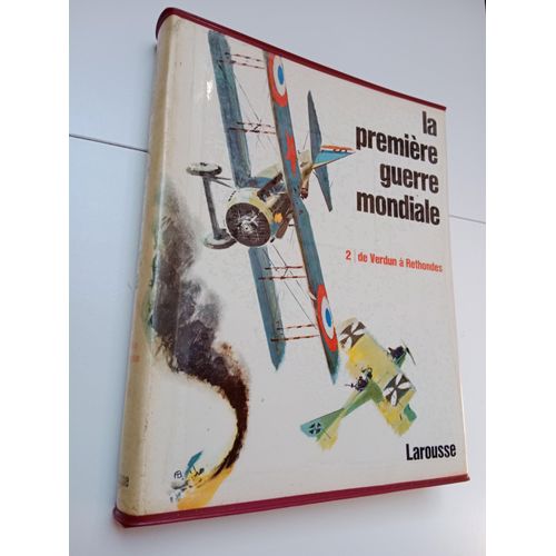 La Première Guerre Mondiale – Tome 2 : De Verdun À Rethondes Larousse 1968 Tbe (E)