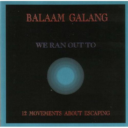 Balaam Galang We Ran Out To