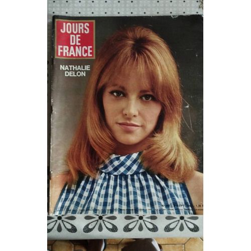 Jours De France N 669 Du 09 Septembre 1967 - Nathalie Delon - Brigitte Bardot Et Gunther - Sylvie Et Johnny - France Gall - Enrico Macias - Grace De Monaco - Raquel Welch - Nicoletta - Frank Alamo