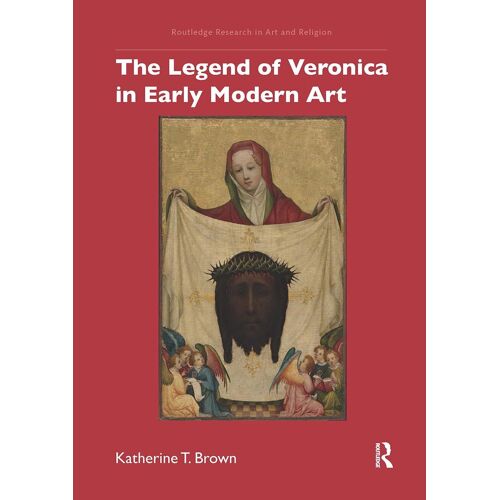 The Legend Of Veronica In Early Modern Art