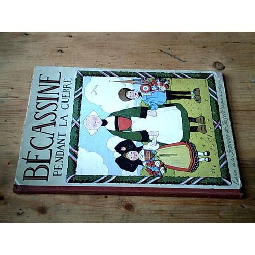 Bécassine Pendant La Guerre - Illustr. J. Pinchon