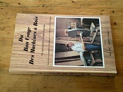 Du Bon Usage Des Machines À Bois