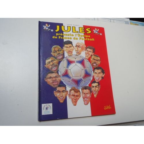 Jules Présente L'Équipe De France De Football - Jean Paret /Roland Chatard Edit Soleil Tbe (8)