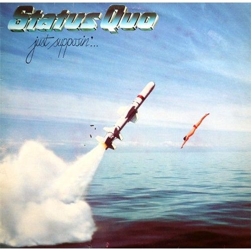 Just Supposin ... - Status Quo
