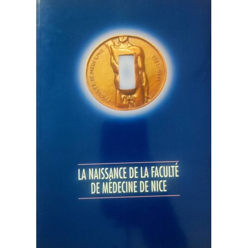 La Naissance De La Faculté De Médecine De Nice