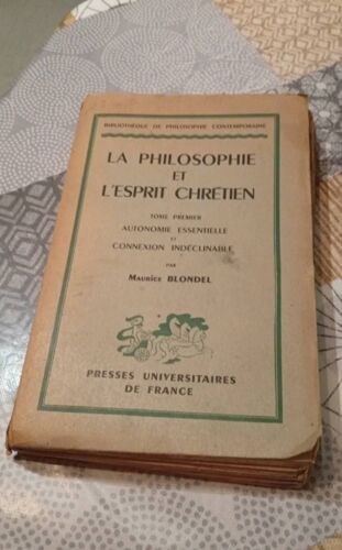 La Philosophie Et L'Esprit Chrétien 1944 Tome Premier