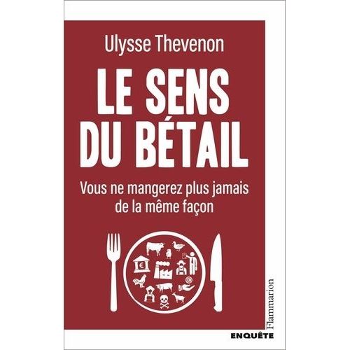 Le Sens Du Bétail - Vous Ne Mangerez Plus Jamais De La Même Façon