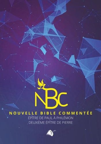 Nouvelle Bible Commentée - Epître De Paul À Philémon, Deuxième Épître De Pierre